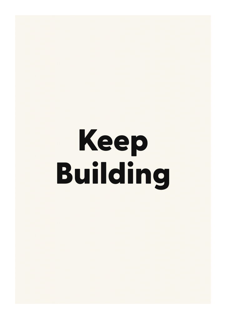 Keep Building minimalist quote poster with clean typography on ivory background