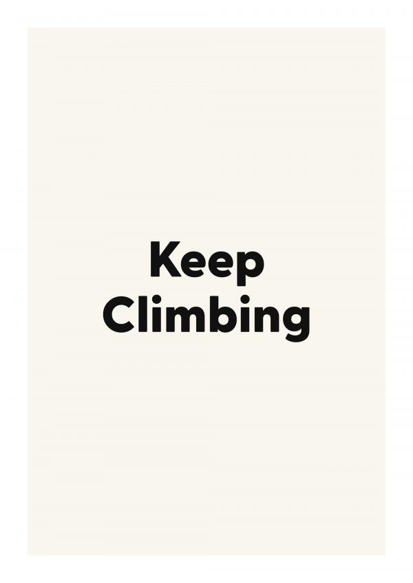 Keep Climbing