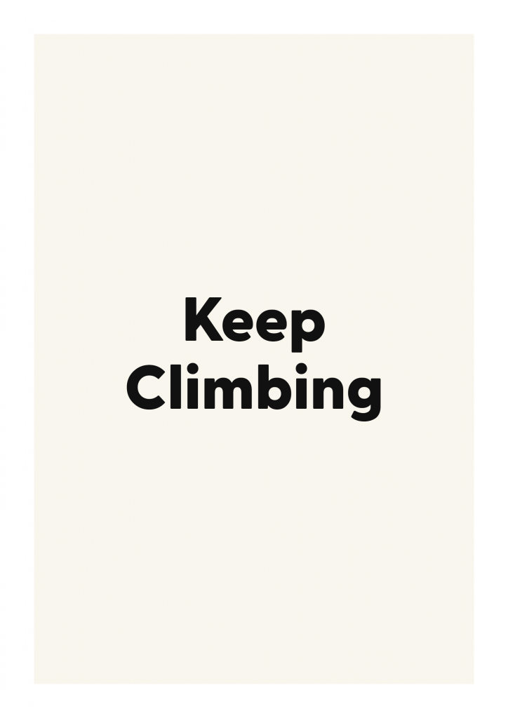 Keep Climbing minimalist quote poster with clean typography on ivory background