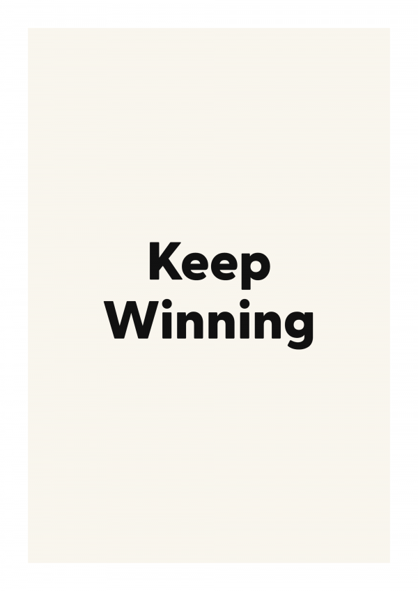 Keep Winning