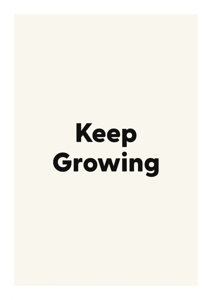 Keep Growing minimalist quote poster with clean typography on ivory background