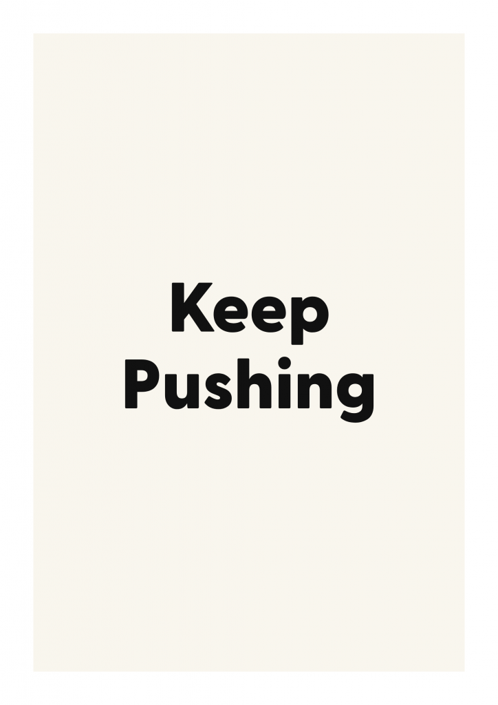 Keep Pushing minimalist quote poster with clean typography on ivory background