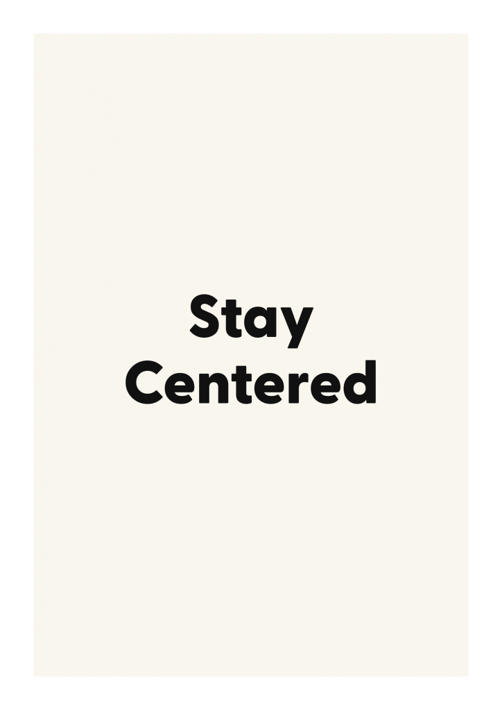 Stay Centered minimalist quote poster with clean typography on ivory background