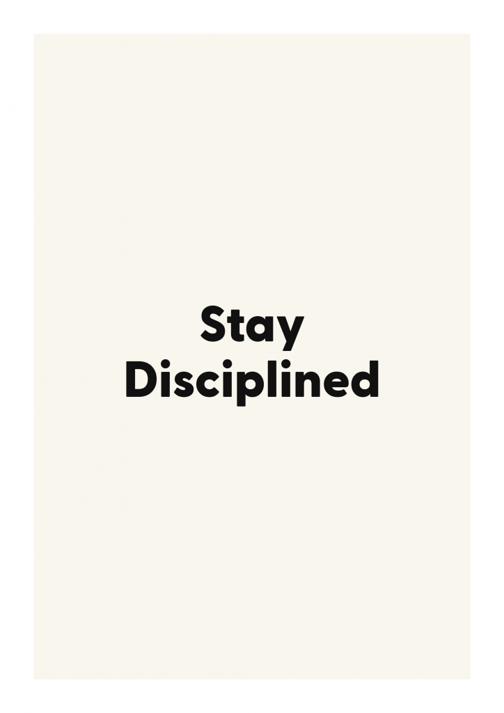 Stay Disciplined minimalist quote poster with clean typography on ivory background