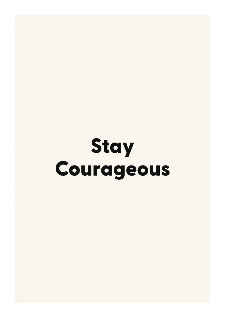 Stay Courageous minimalist quote poster with clean typography on ivory background
