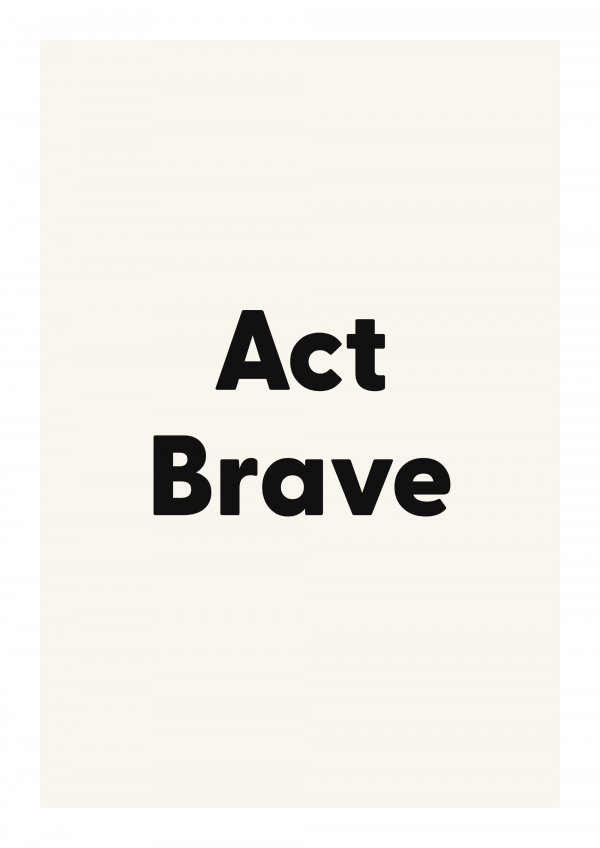 Act Brave