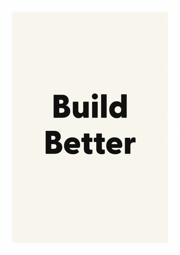 Build Better