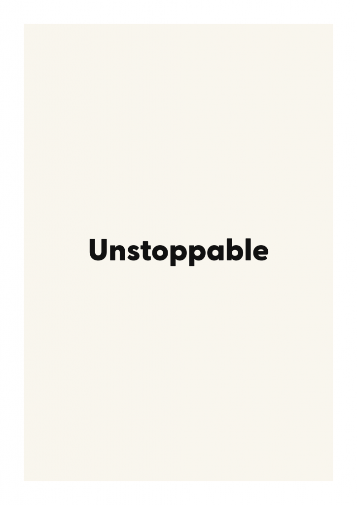 Unstoppable minimalist quote poster with clean typography on ivory background