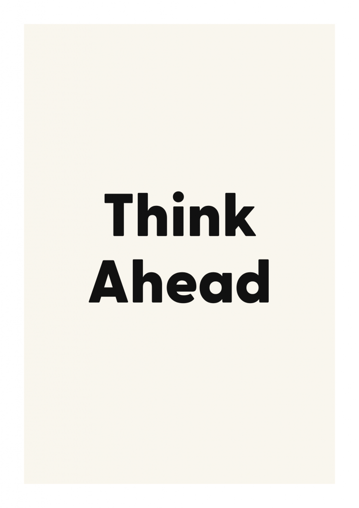 Think Ahead minimalist quote poster with clean typography on ivory background
