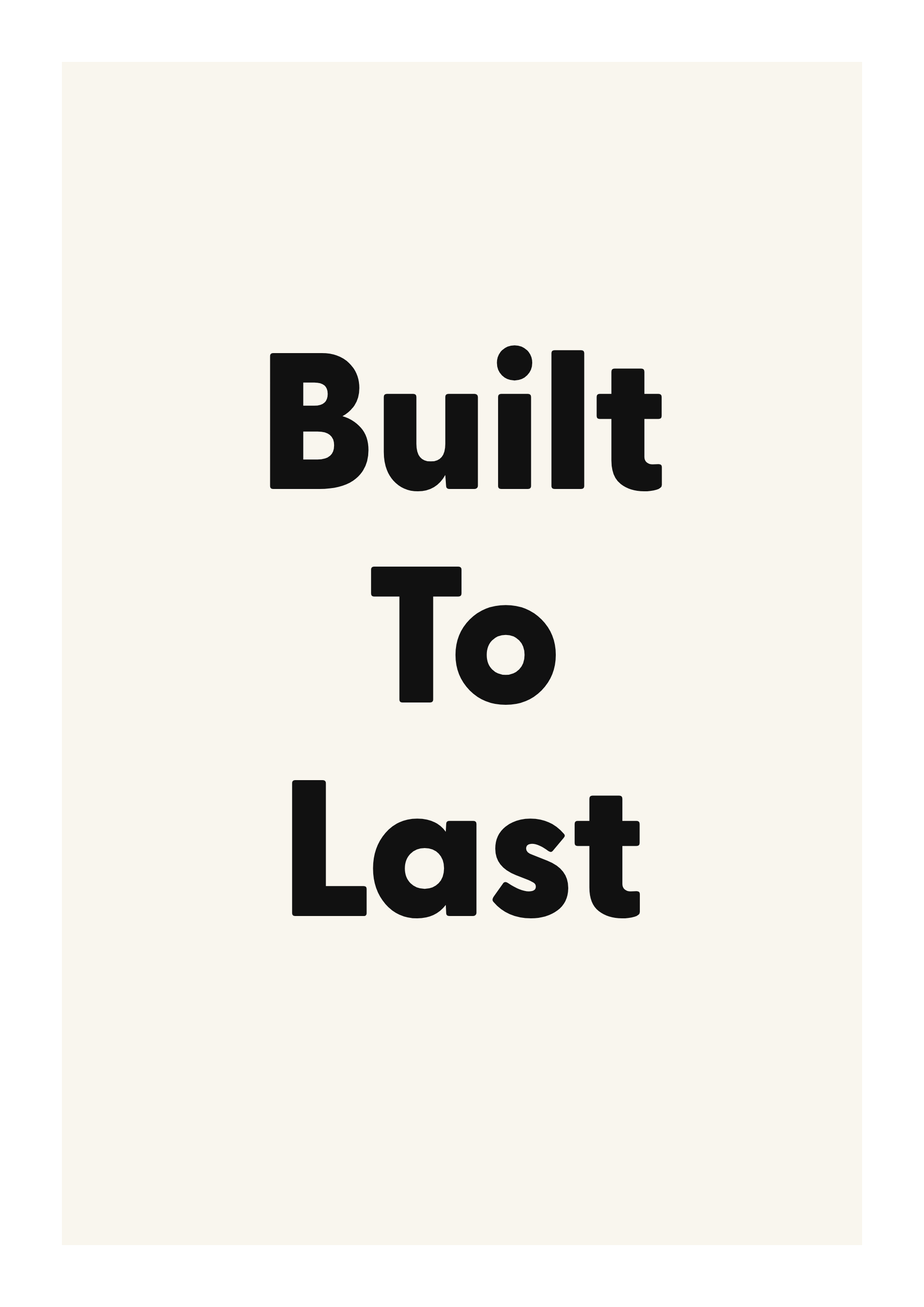 Built To Last minimalist quote poster with clean typography on ivory background