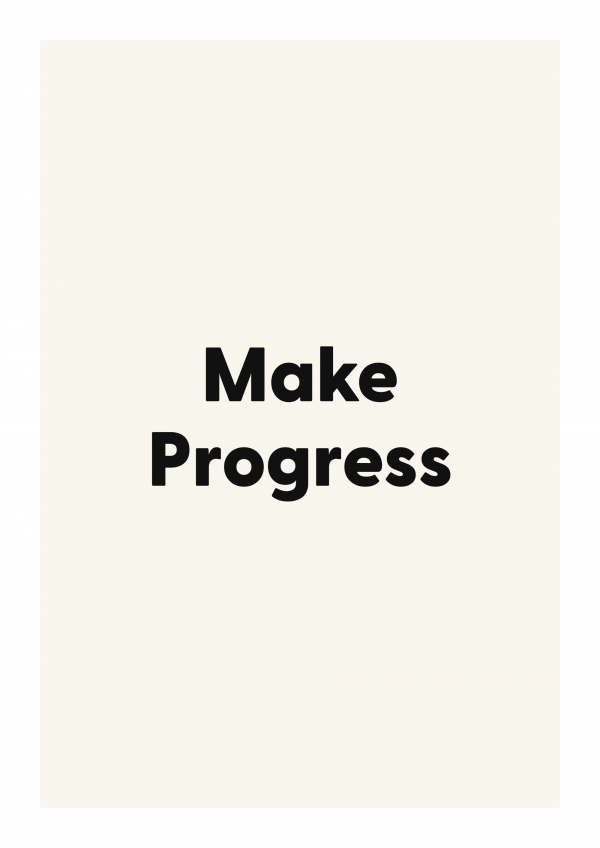 Make Progress