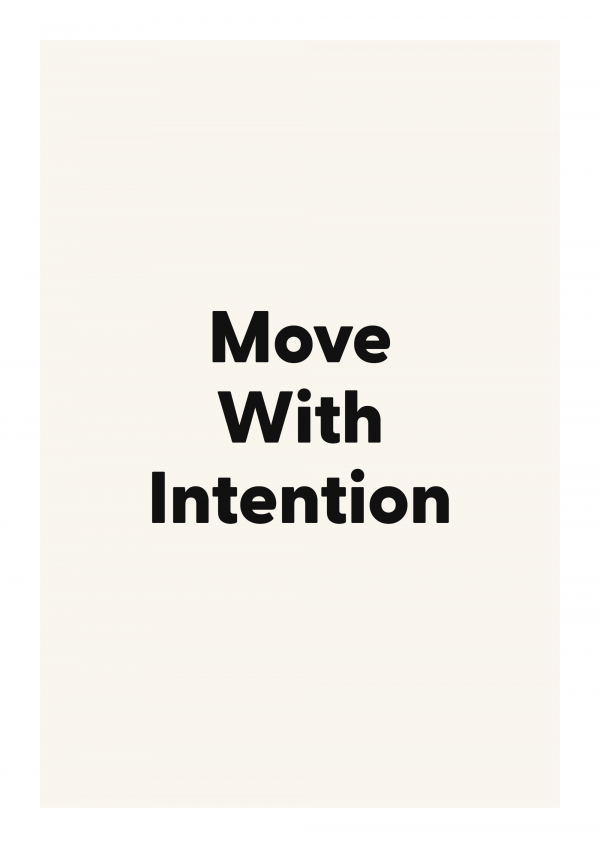 Move With Intention