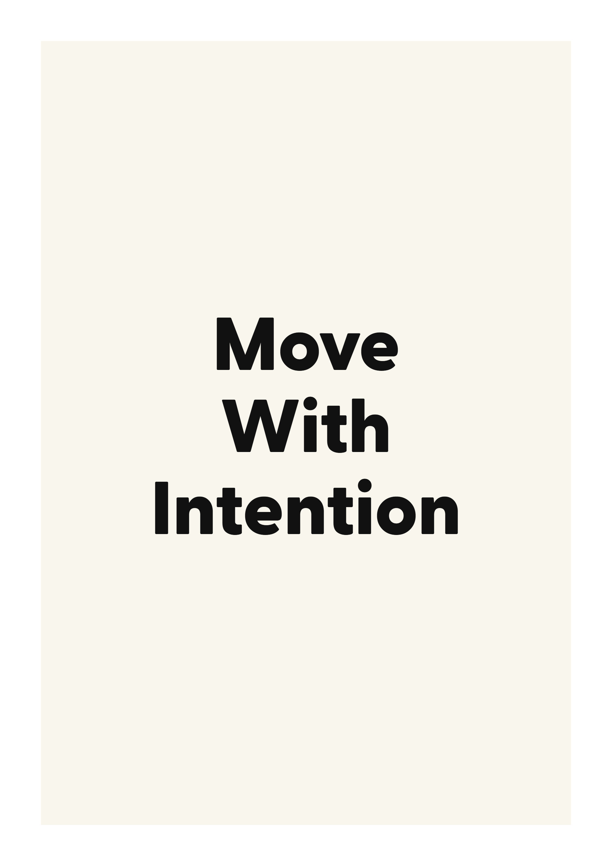 Move With Intention