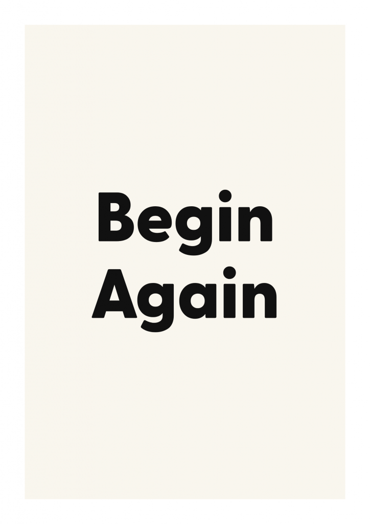 Begin Again minimalist quote poster with clean typography on ivory background