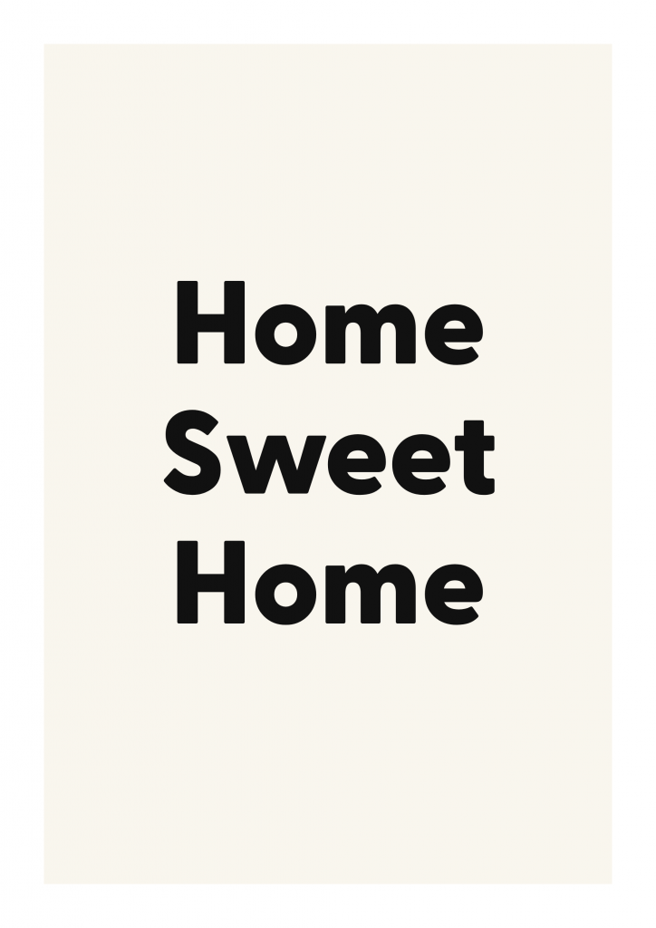 Home Sweet Home family and home quote poster with warm typography on ivory background