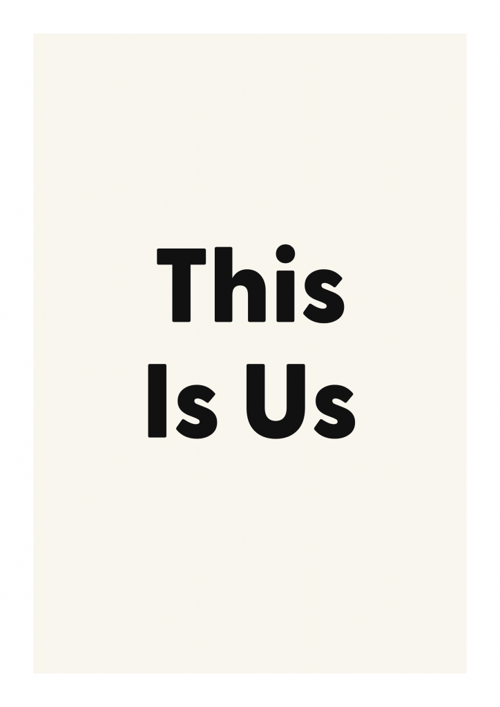 This Is Us family and home quote poster with warm typography on ivory background