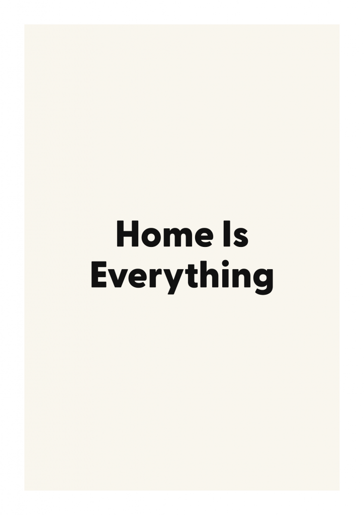 Home Is Everything family and home quote poster with warm typography on ivory background