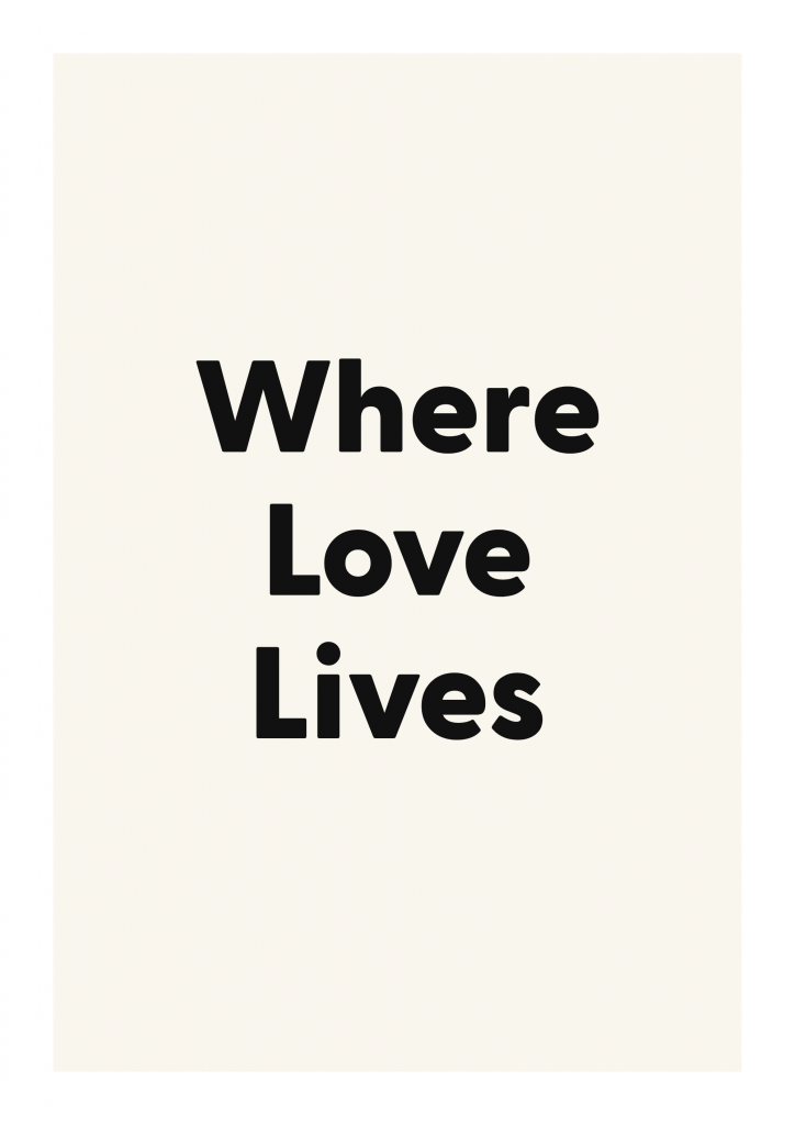 Where Love Lives romantic love quote poster with minimalist typography on ivory background
