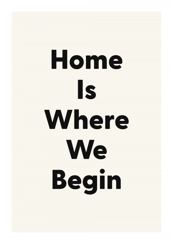 Home Is Where We Begin