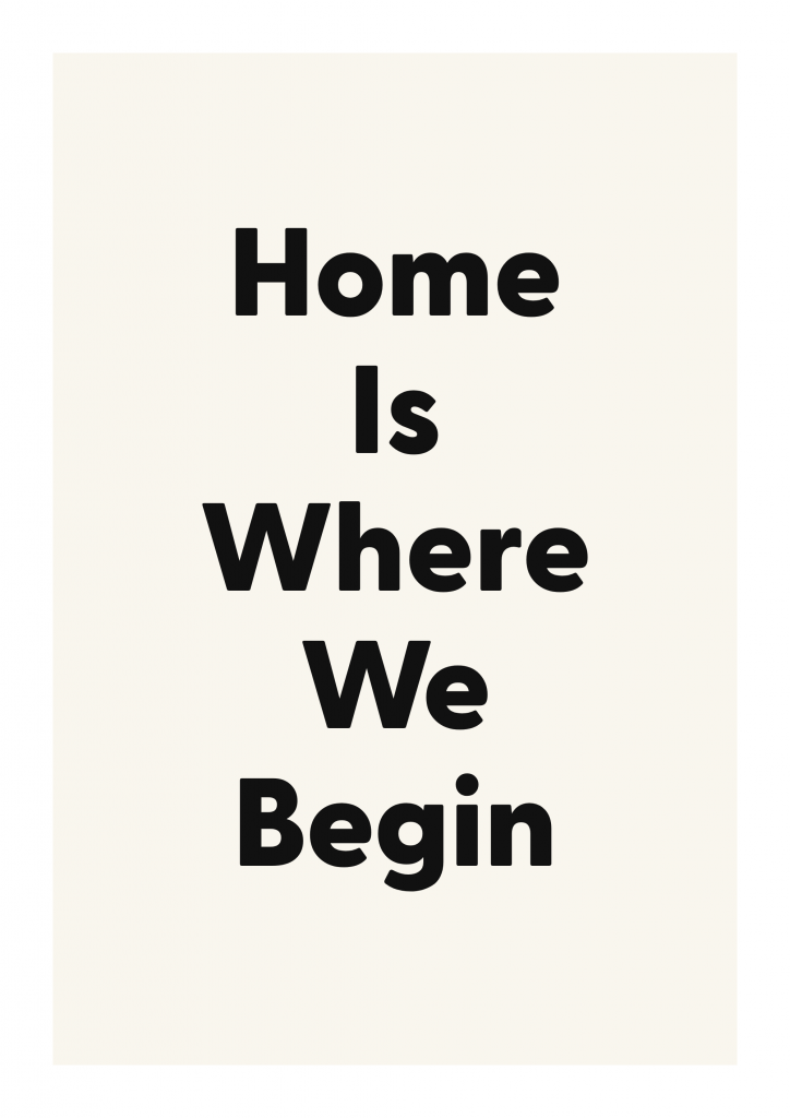 Home Is Where We Begin family and home quote poster with warm typography on ivory background