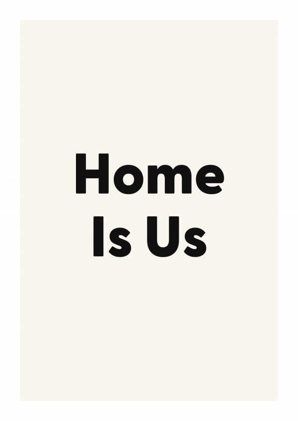 Home Is Us