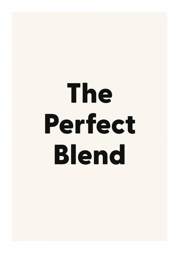The Perfect Blend