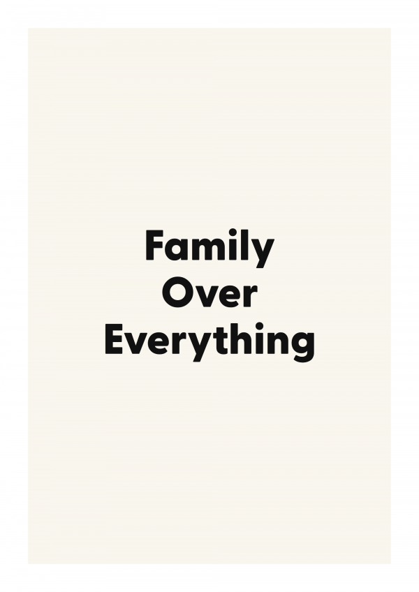 Family Over Everything