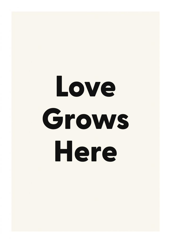 Love Grows Here romantic love quote poster with minimalist typography on ivory background