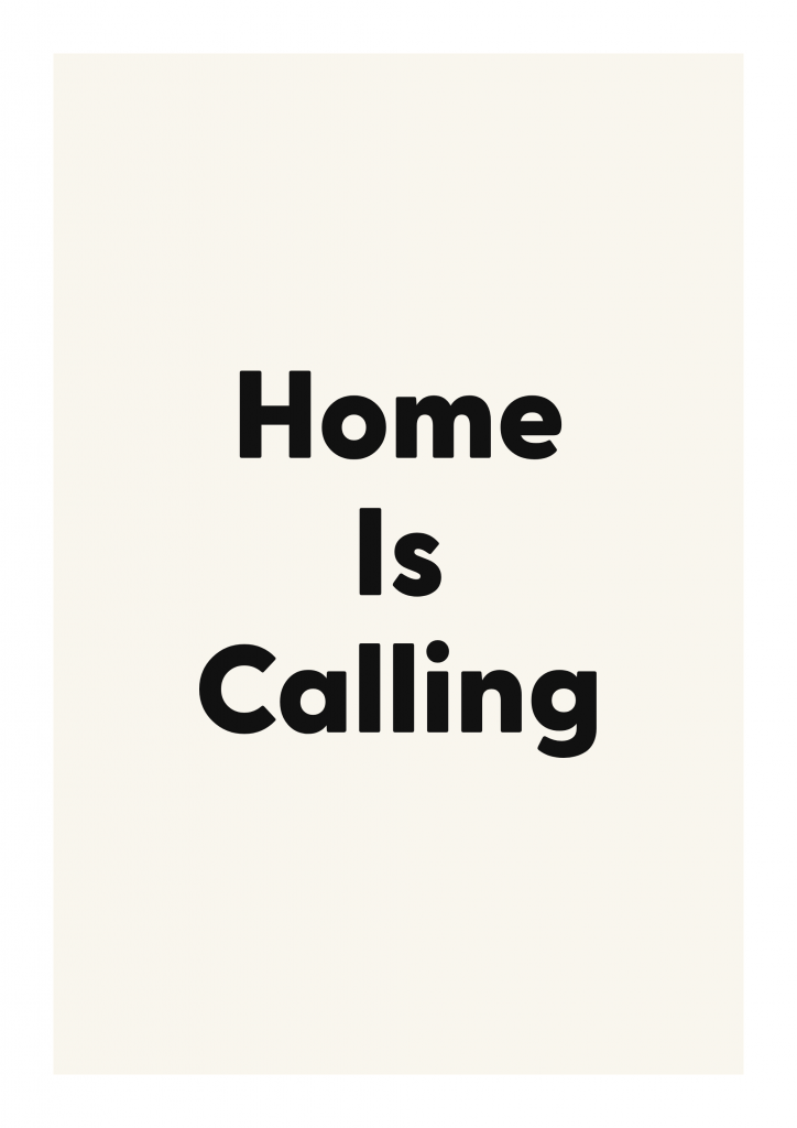 Home Is Calling family and home quote poster with warm typography on ivory background
