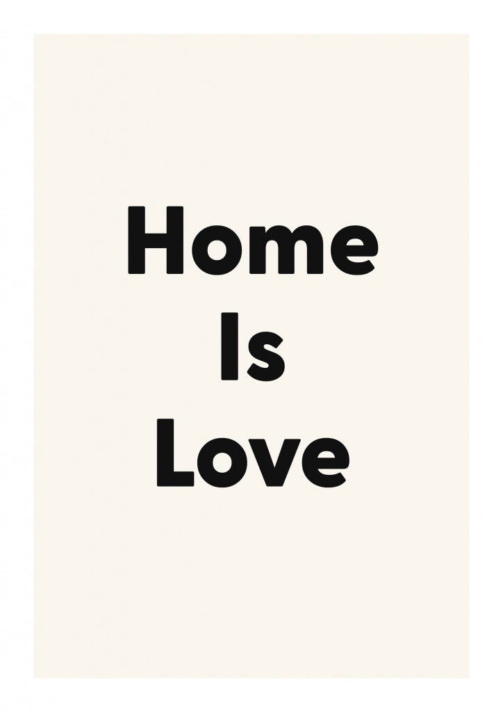Home Is Love romantic love quote poster with minimalist typography on ivory background