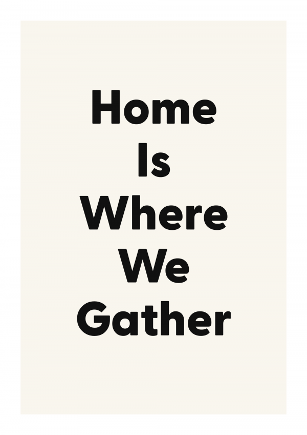 Home Is Where We Gather