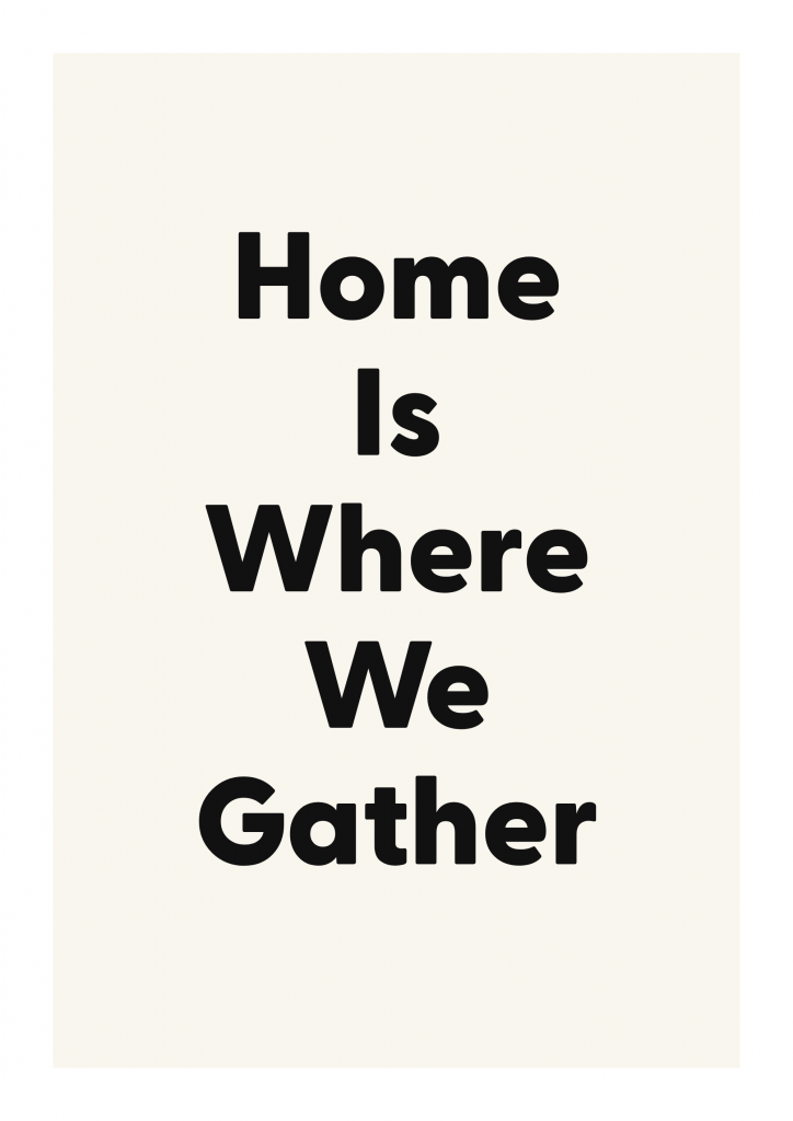 Home Is Where We Gather family and home quote poster with warm typography on ivory background
