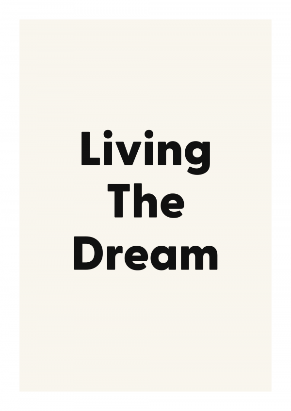 Living The Dream