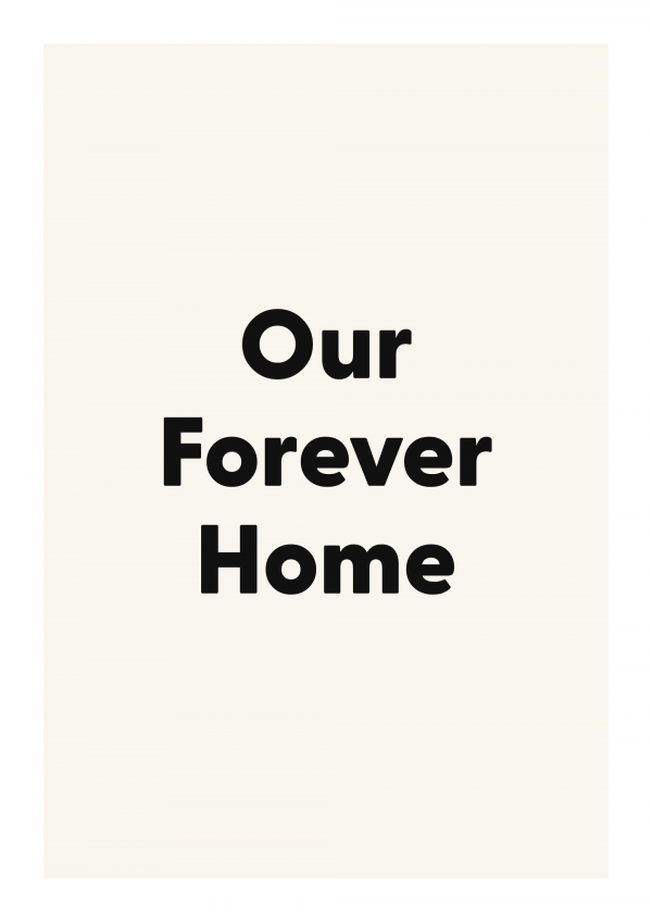 Our Forever Home