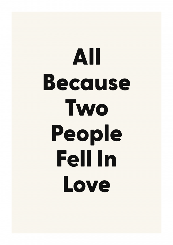 All Because Two People Fell In Love