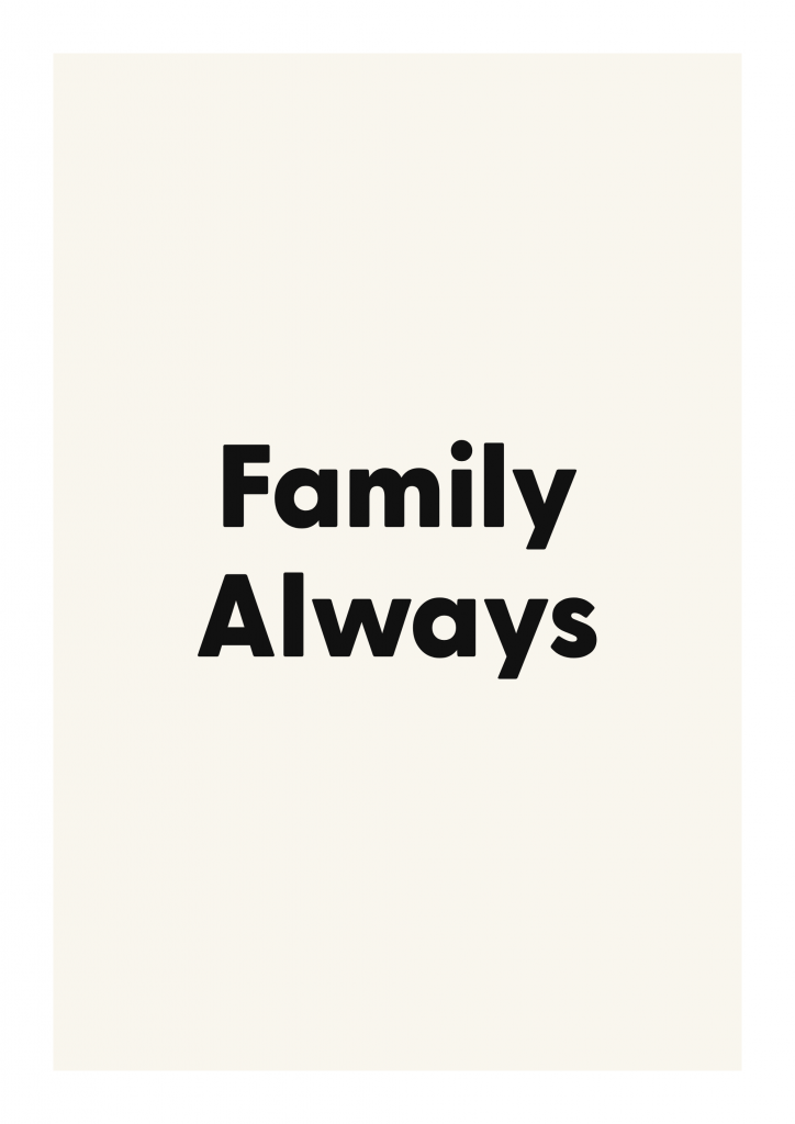 Family Always romantic love quote poster with minimalist typography on ivory background