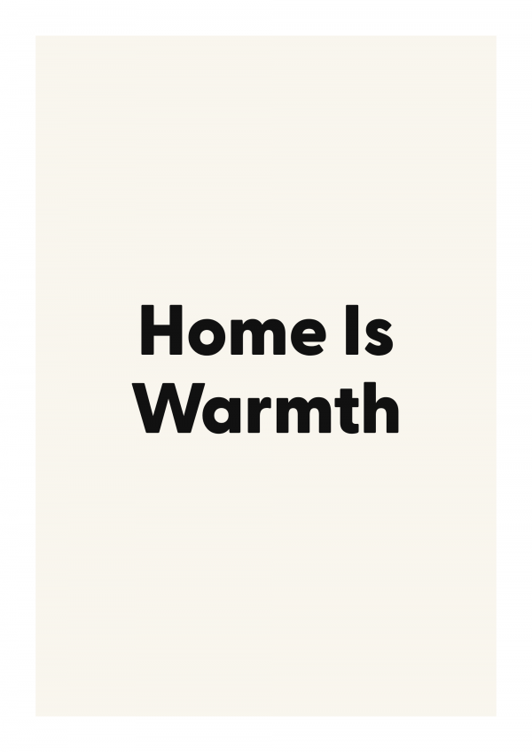 Home Is Warmth