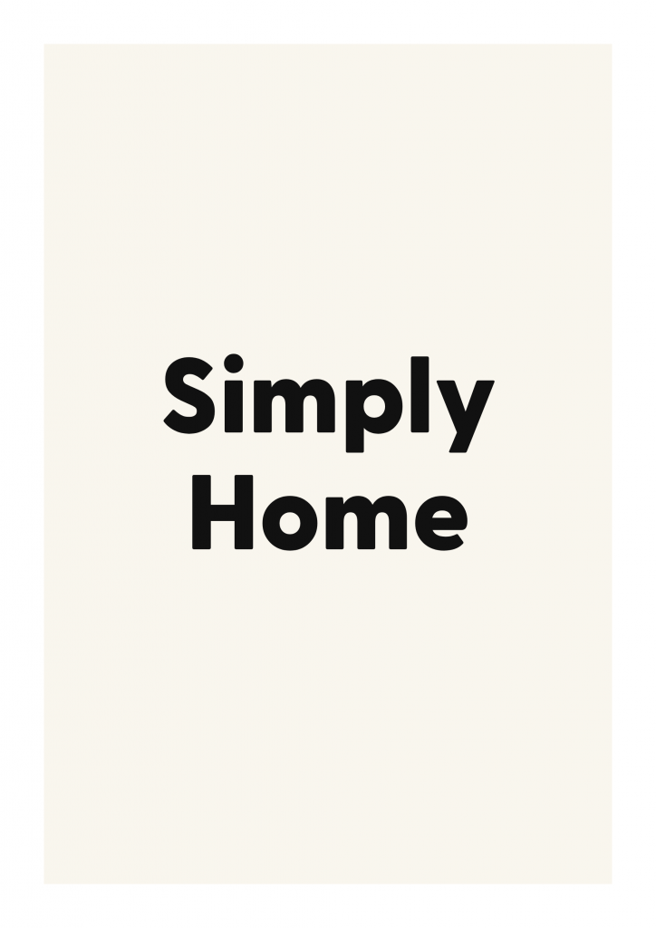Simply Home family and home quote poster with warm typography on ivory background