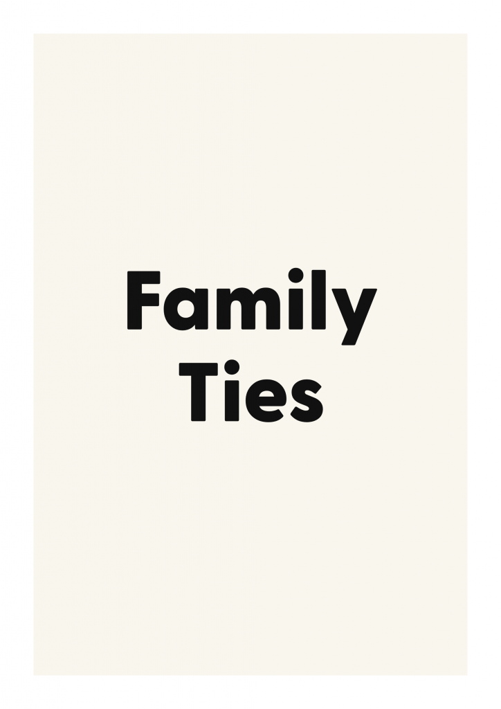 Family Ties family and home quote poster with warm typography on ivory background