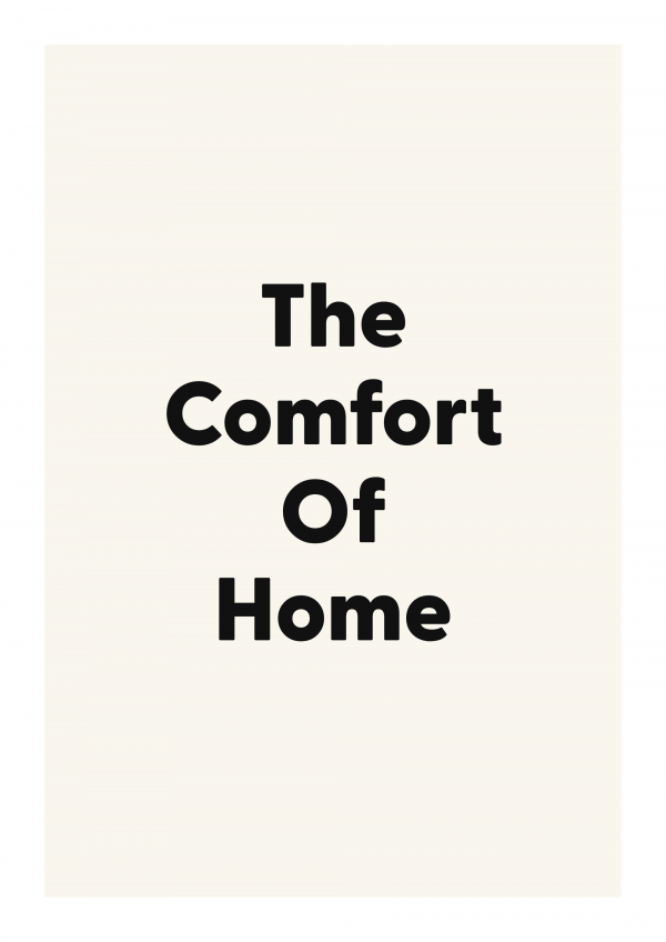 The Comfort Of Home