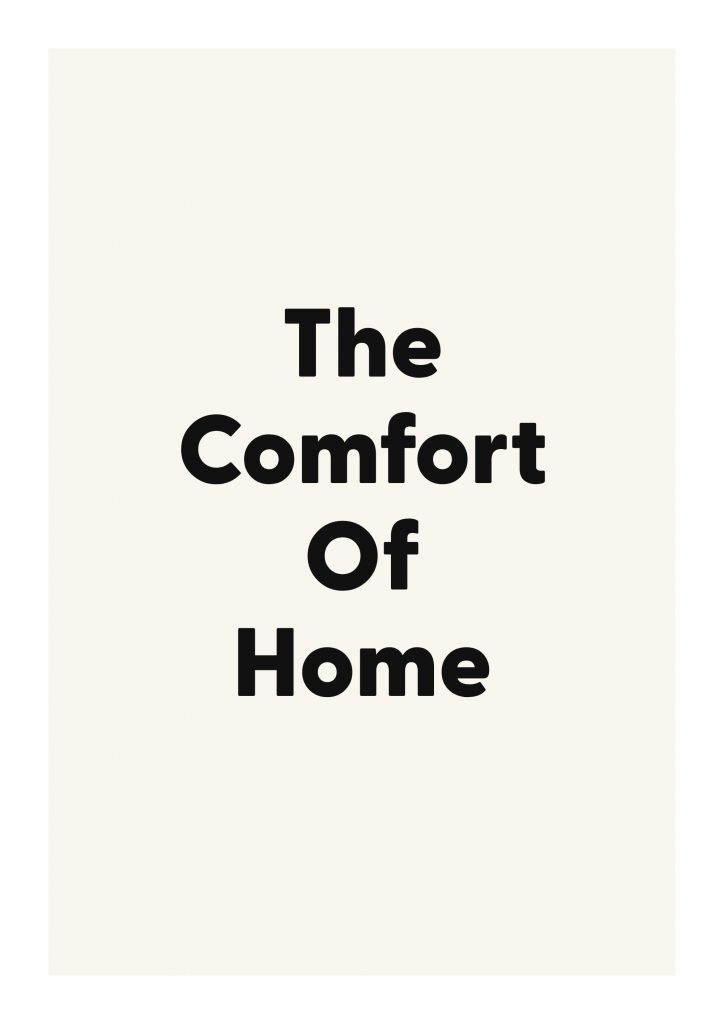 The Comfort Of Home family and home quote poster with warm typography on ivory background