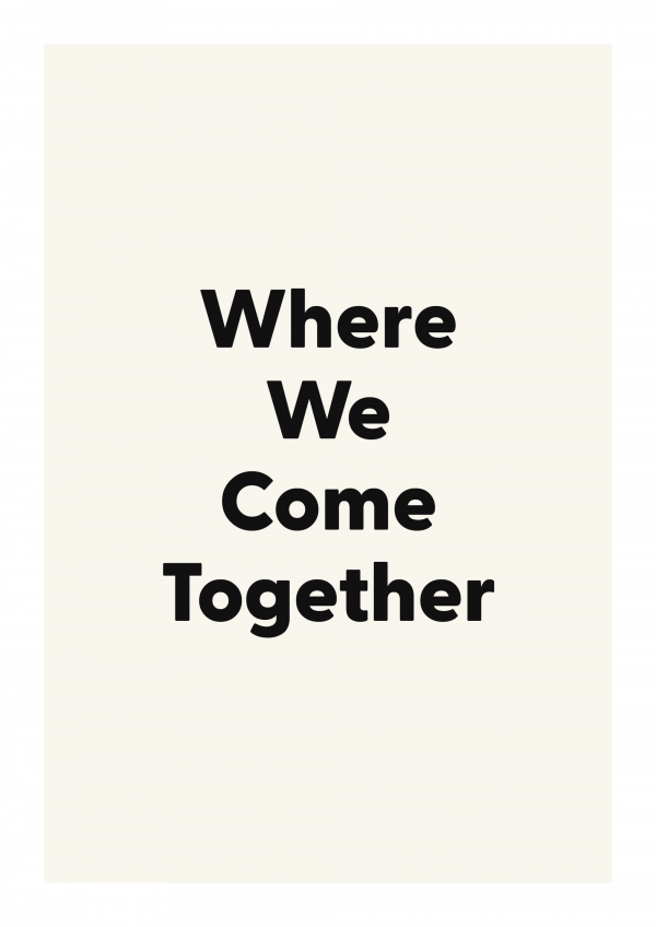 Where We Come Together