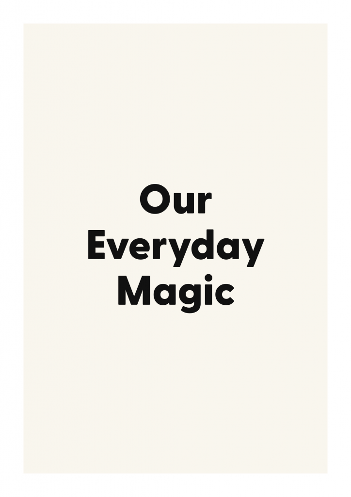 Our Everyday Magic family and home quote poster with warm typography on ivory background