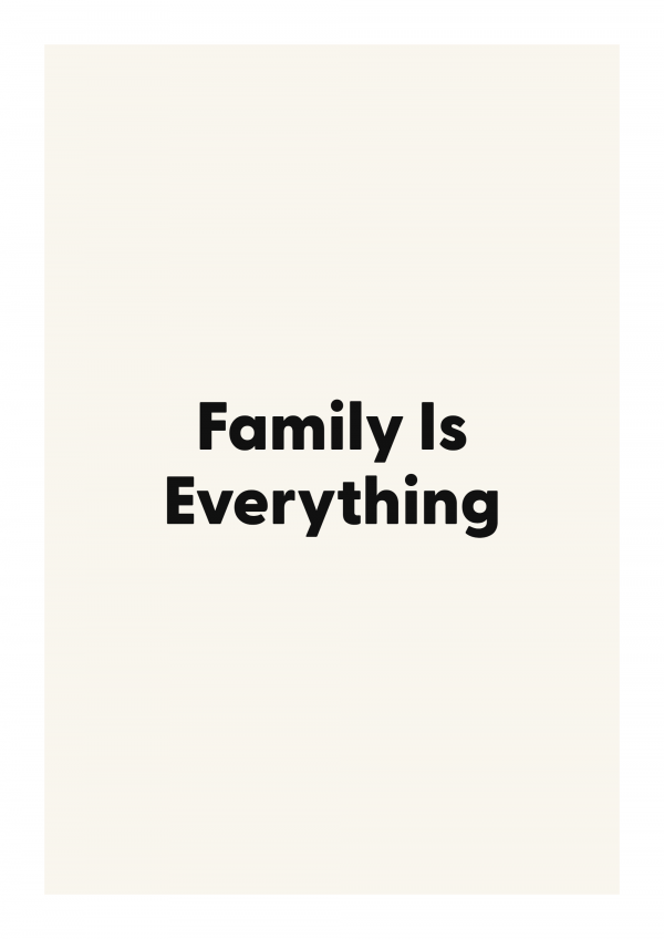 Family Is Everything