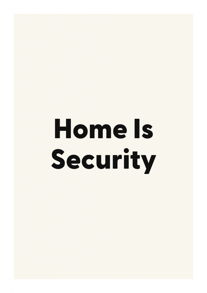 Home Is Security family and home quote poster with warm typography on ivory background