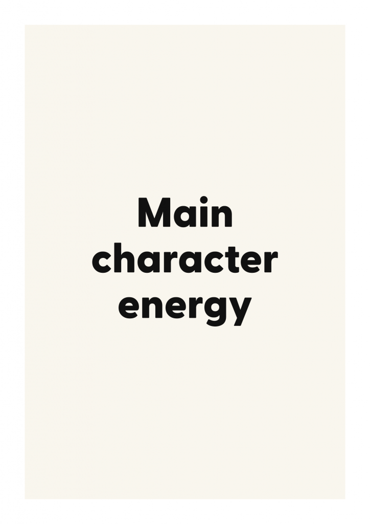 Main character energy bold and playful quote poster with expressive typography on ivory background
