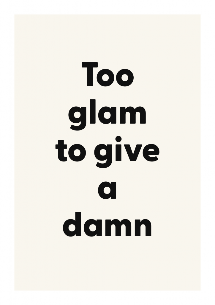 Too glam to give a damn funny adult quote poster with bold typography on ivory background