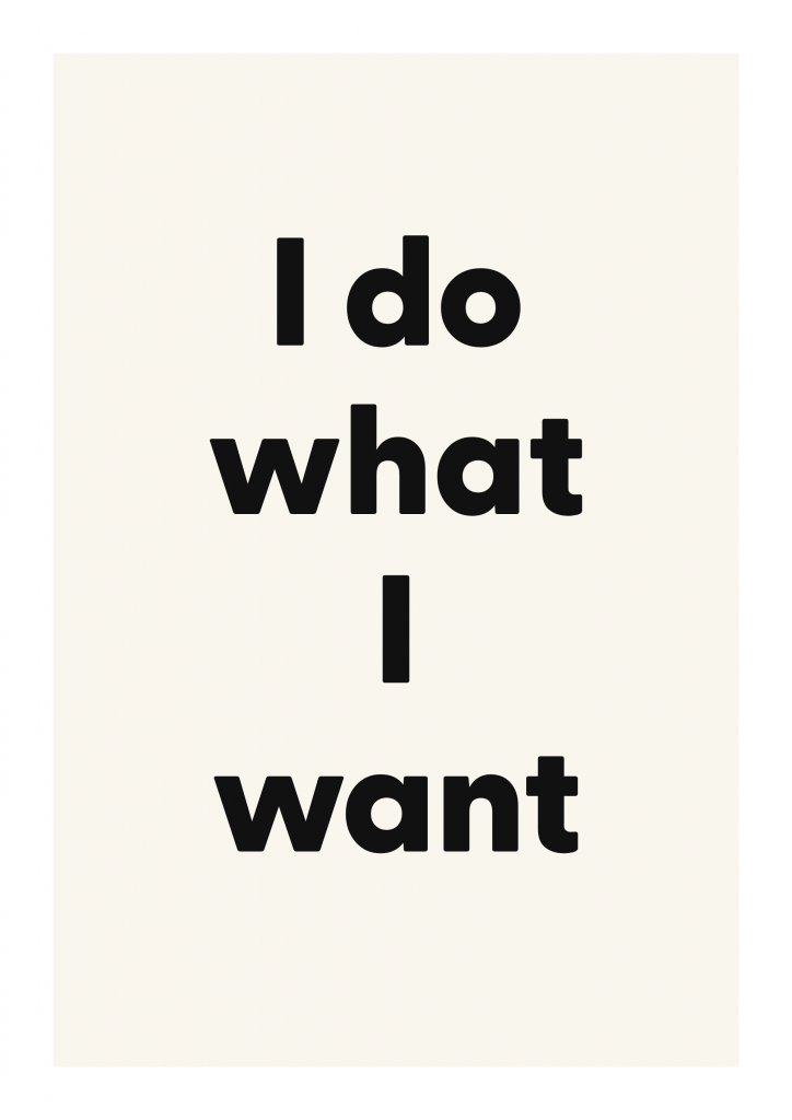 I do what I want bold and playful quote poster with expressive typography on ivory background