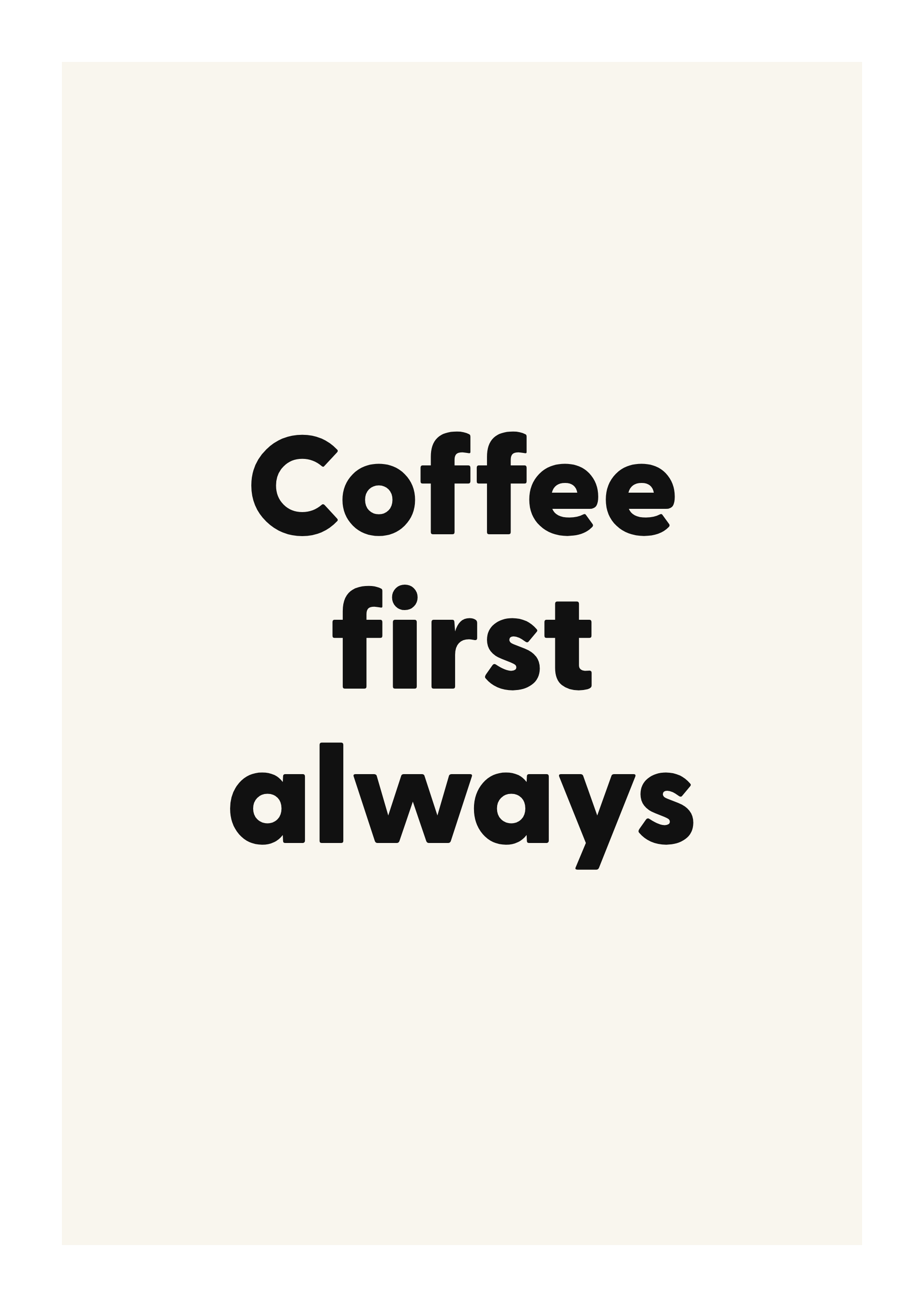 Coffee first always