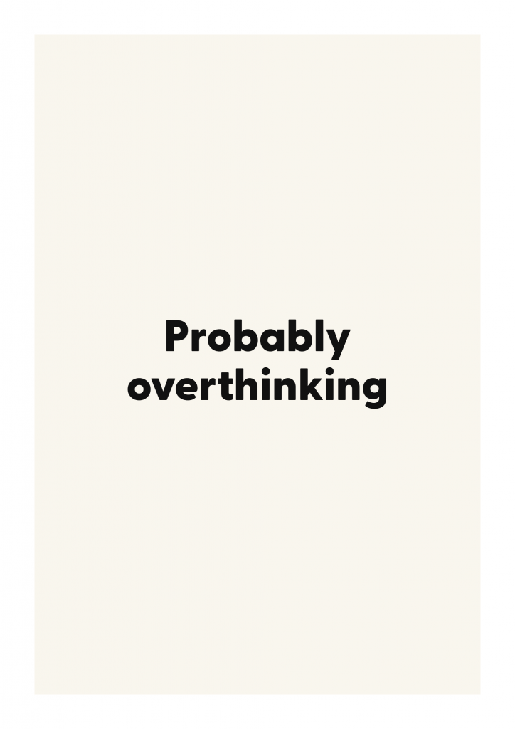 Probably overthinking bold and playful quote poster with expressive typography on ivory background